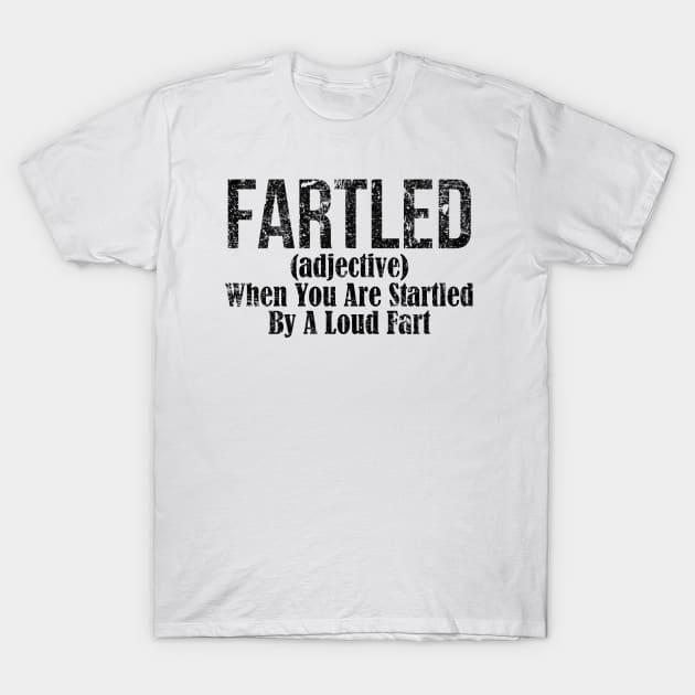 Fartled T-Shirt by AbstractA